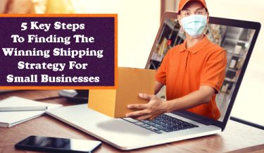 5 Steps Small Businesses Should Follow To Improve Their Shipping Strategy 1