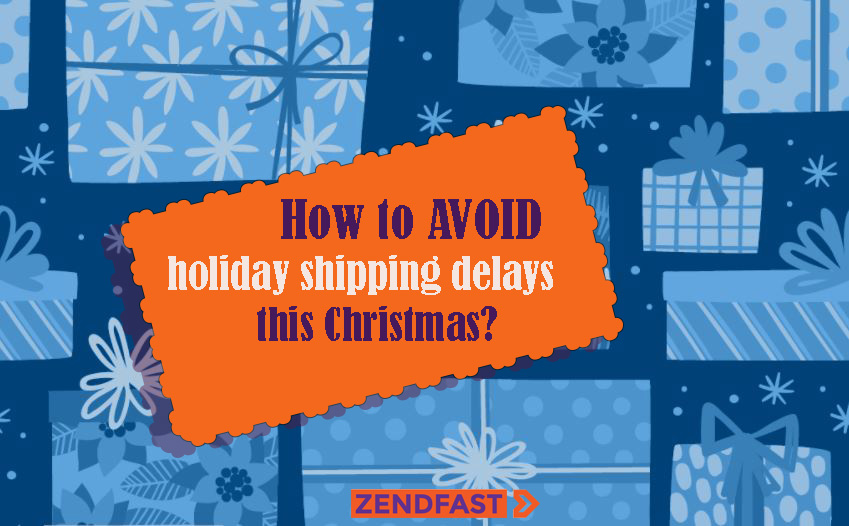 How to avoid holiday shipping delays this Christmas? 1